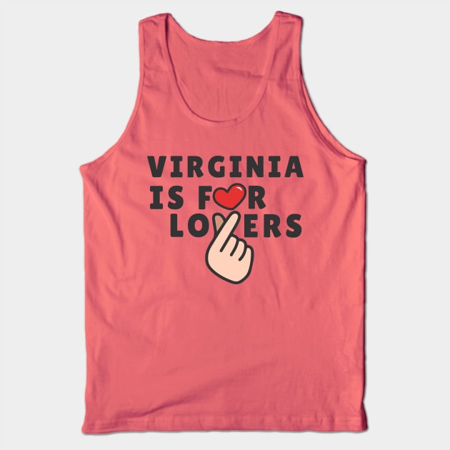 Virginia is for lovers funny Virginia Tank Top by Km Singo